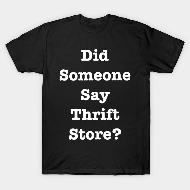 Thrift Store T-Shirt by DesignMeMichi